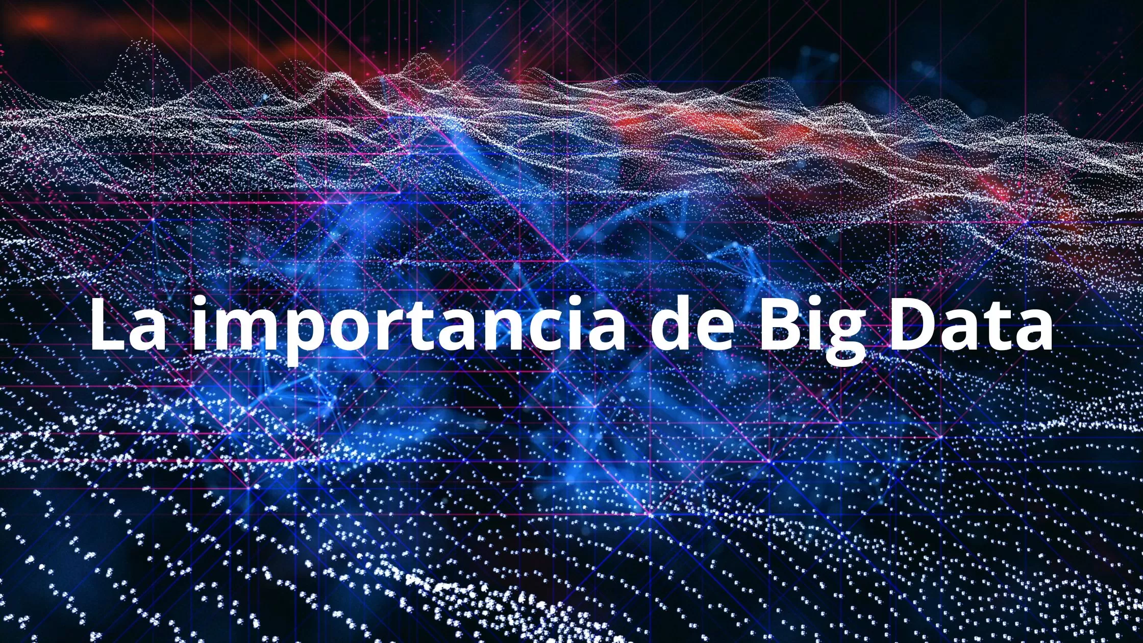 La importancia de Big Data